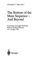 Copertina  The Bottom of the Main Sequence - and beyond : Proceedings of the ESO Workshop held in Garching, Germany, 10-12 August 1994