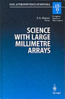 Copertina  Science with large millimetre arrays : Proceedings of the ESO-IRAM-NFRA-Onsala Workshop held at Garching, Germany, 11-13 December 1995