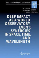 Copertina  Deep Impact as a World Observatory Event : Synergies in Space, Time, and Wavelength : Proceedings of the ESO/VUB Conference held in Brussels, Belgium, 7-10 August 2006