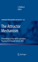 Copertina  The Attractor Mechanism : Proceedings of the INFN-Laboratori Nazionali di Frascati School 2007