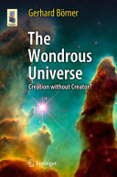 Copertina  The Wondrous Universe : Creation without Creator?