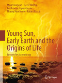 Copertina  Young Sun, Early Earth and the Origins of Life : Lessons for Astrobiology