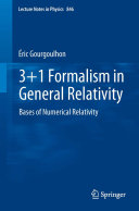 Copertina  3+1 Formalism in General Relativity : Bases of Numerical Relativity