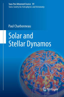 Copertina  Solar and Stellar Dynamos : Saas-Fee Advanced Course 39 Swiss Society for Astrophysics and Astronomy