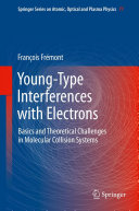 Copertina  Young-Type Interferences with Electrons : Basics and Theoretical Challenges in Molecular Collision Systems