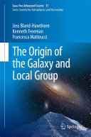 Copertina  The Origin of the Galaxy and Local Group : Saas-Fee Advanced Course 37 Swiss Society for Astrophysics and Astronomy