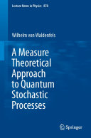 Copertina  A Measure Theoretical Approach to Quantum Stochastic Processes