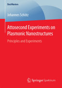 Copertina  Attosecond Experiments on Plasmonic Nanostructures : Principles and Experiments
