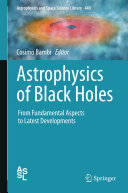 Copertina  Astrophysics of Black Holes : From Fundamental Aspects to Latest Developments