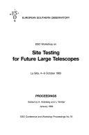 Copertina  Site testing for future large telescopes : ESO Workshop, La Silla, October 4-6, 1983