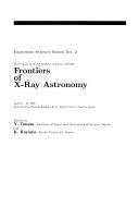 Copertina  Frontiers of x-ray astronomy : proceedings of the Yamada Conference XXVIII, April 8-12, 1991 Aichi Sangyou Boueki Kaikan (Aichi Trade Center) Nagoya, Japan