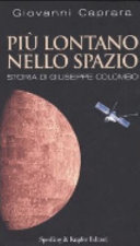 Copertina  Più lontano nello spazio : [storia di Giuseppe Colombo]