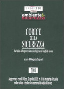 Copertina  Codice della sicurezza : disciplina della prevenzione e dell`igiene sui luoghi di lavoro