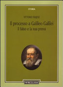 Copertina  Il processo a Galileo Galilei : il falso e la sua prova