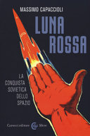 Copertina  Luna rossa : la conquista sovietica dello spazio
