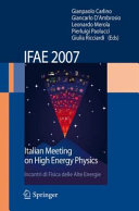 Copertina  IFAE 2007 : Incontri di Fisica delle Alte Energie Italian Meeting on High Energy Physics Napoli, 11–13 April 2007