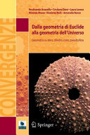Copertina  Dalla geometria di Euclide alla geometria dell'universo : geometria su sfera, cilindro, cono, pseudosfera