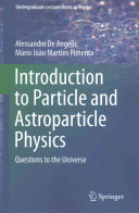 Copertina  Introduction to particle and astroparticle physics : questions to the Universe