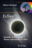 Copertina  Eclissi! : quando sole e luna danno spettacolo in cielo