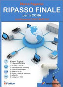 Copertina  Ripasso finale per la CCNA : certificazione CISCO #640-802