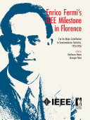 Copertina  Enrico Fermiʼs IEEE milestone in Florence : for his major contribution to semiconductor statistics, 1924-1926