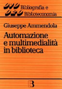 Copertina  Automazione e multimedialità in biblioteca 