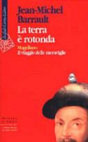 Copertina  La terra è rotonda : Magellano: il viaggio delle meraviglie