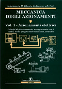 Copertina  1: Azionamenti elettrici : principi di funzionamento, accoppiamento con il carico, scelta del gruppo motore-riduttore, controllo