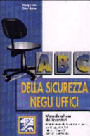 Copertina  ABC della sicurezza negli uffici : Manuale ad uso dei lavoratori