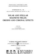Copertina  Solar and stellar magnatic fields: origins and coronal effects : Symposium No. 102 held in Zurich, Switzerland, August 2 - 6, 1982