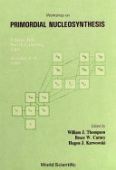 Copertina  Primordial nucleosynthesis : Workshop held in Chapel Hill, North Carolina, on october 6-8, 1989