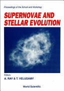 Copertina  Supernovae and stellar evolution : proceedings of the school and workshop : Goa, India, march 10-17, 1989