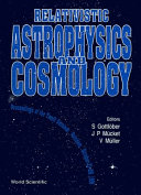 Copertina  Relativistic astrophysics and cosmology : proceedings of the tenth seminar, Potsdam, October 21-26, 1991
