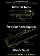 Copertina  Infrared tools for solar astrophysics: what's next? : proceedings of the fifteenth National Solar Observatory/Sacramento Peak Summer Workshop Sunspot, New Mexico, USA 19-22 September 1994