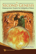 Copertina  A Second genesis : stepping-stones towards the intelligibility of nature