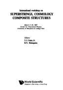 Copertina  Superstrings, cosmology composite structures : Proceedings of the International workshop on Superstrings, composite structures, and cosmology, College Park, Maryland, 11-18 March, 1987