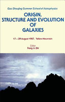 Copertina  Origin, structure and evolution of galaxies : Guo Shoujing Summer school of astrophysics, 17-29 August 1987, Yellow Mountain