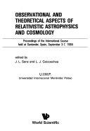 Copertina  Observational and theoretical aspects of relativistic astrophysics and cosmology : proceedings of the International Course held at Santander, Spain, September 3-7, 1994