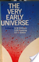 Copertina  The Very early universe : Nuffield workshop, Cambridge, June 21 to July 9, 1982