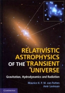 Copertina  Relativistic astrophysics of the transient universe : gravitation, hydrodynamics and radiation