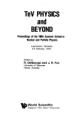 Copertina  TeV physics and beyond : proceedings of the 8. Summer School in nuclear and particle physics, Launceston, Tasmania, 2-6 February, 1987