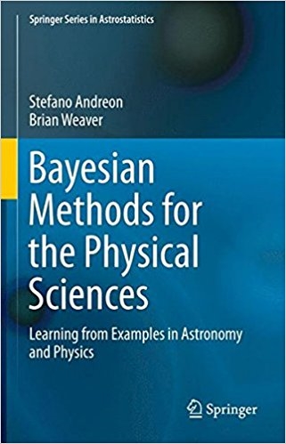 Copertina  Bayesian methods for the physical sciences : learning from examples in astronomy and physics