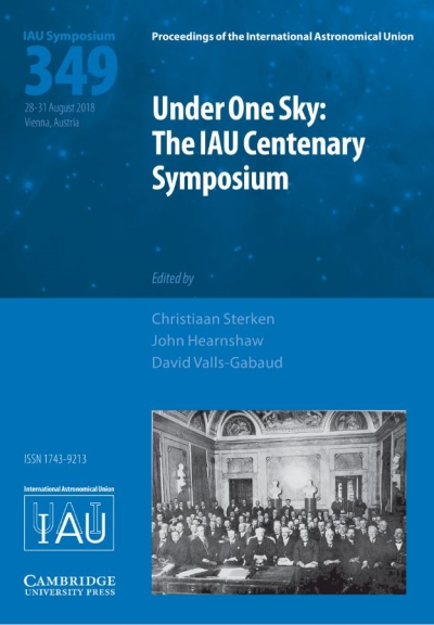 Copertina  Under one sky: the IAU centenary symposium : proceedings of the 349. symposium of the International Astronomical Union held in Vienna, Austria, 28-31 August, 2018