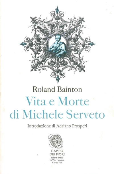 Copertina  Vita e morte di Michele Serveto, 1511-1553