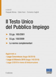 Copertina  Il Testo Unico del Pubblico Impiego : aggiornato a Legge Concretezza (legge 56/2019), Legge di Bilancio 2019 (legge 145/2018),  Legge3/2019 in tema di Anticorruzione