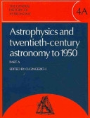 Copertina  Astrophysics and twentieth-century astronomy to 1950. Part A